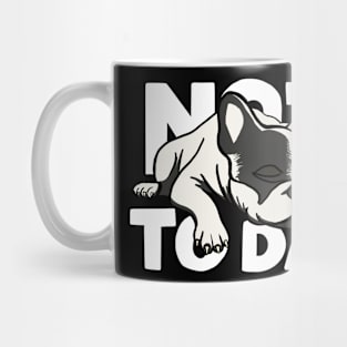 French Bulldog Not Today Funny Dog Design Mug